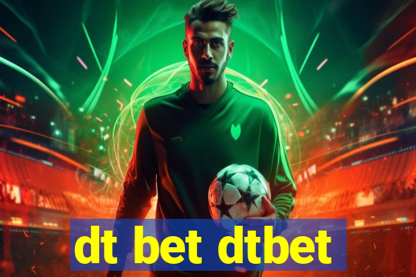 dt bet dtbet